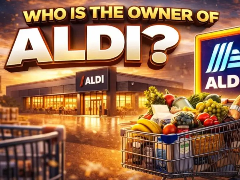 Who Owns Aldi? The Full Ownership Story Behind the World’s Most Secretive Grocery Empire (2026)