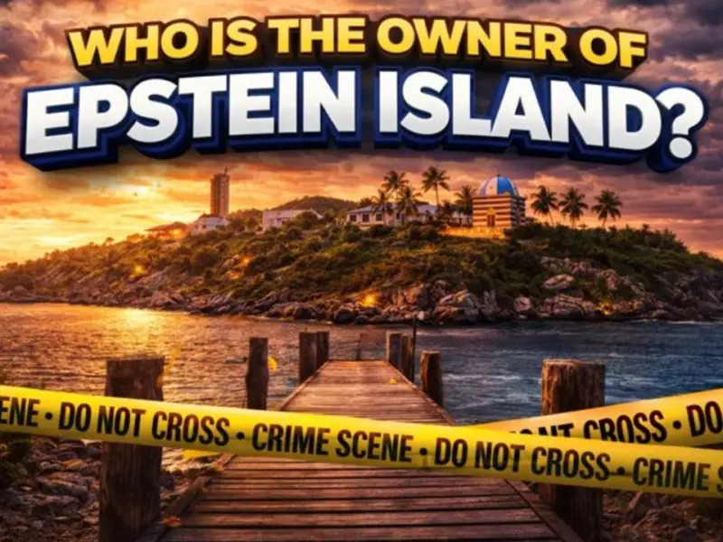 Who Owns Epstein Island? The Full Ownership Story Behind Little St. James (2026)