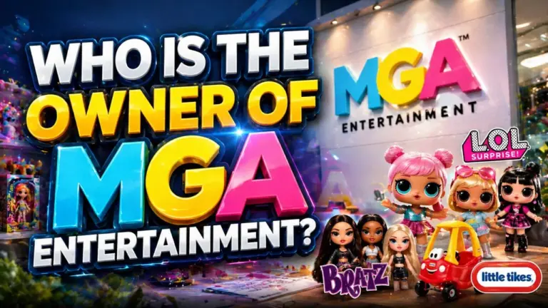 Who Owns MGA Entertainment_ Isaac Larian & the Full Story (2026)