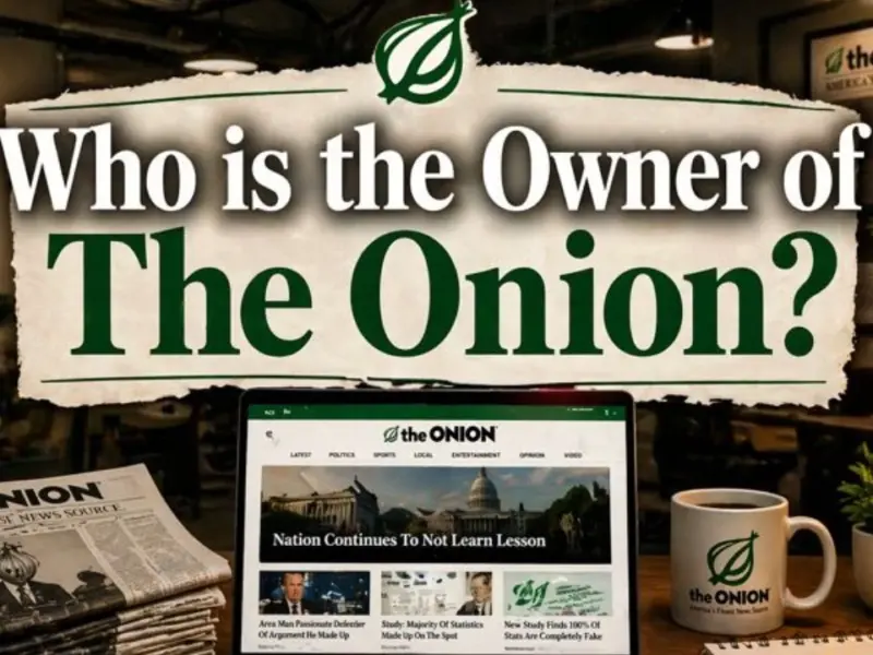 Who Owns The Onion? The Complete Ownership Story Behind America’s Greatest Satire Publication (2026)