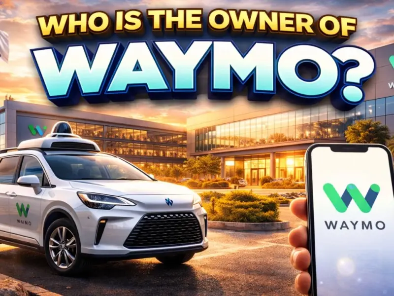 Who Owns Waymo? The Complete Ownership Story (2026)