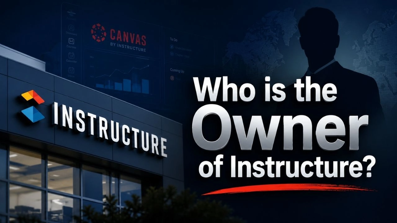 Who Owns Instructure_ The Full Story Behind Canvas LMS and Its $4.8 Billion Acquisition