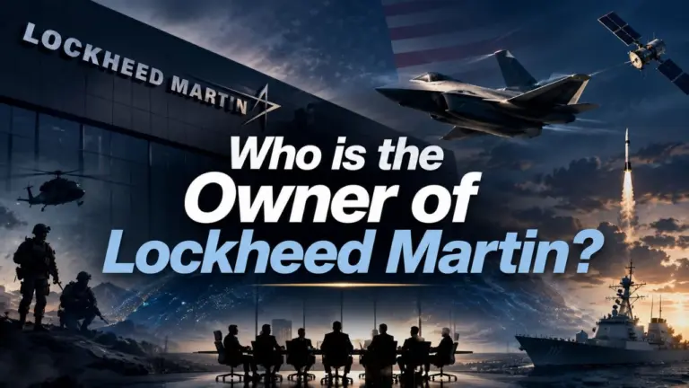 Who Owns Lockheed Martin_ The Full Story of America's Largest Defense Contractor (2026)
