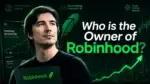 Who Owns Robinhood Vlad Tenev's Commission-Free Trading Empire (2026
