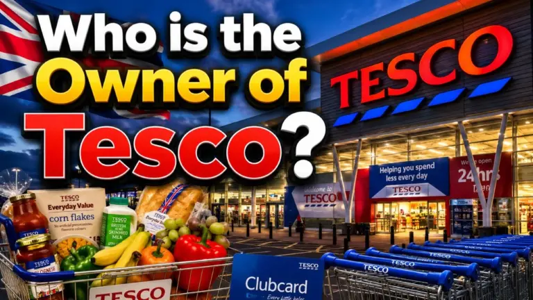 Who Owns Tesco_ The Full Story Behind Britain's Biggest Supermarket