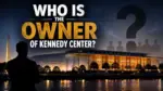 Who Owns the Kennedy Center The Full Ownership Story (2026)