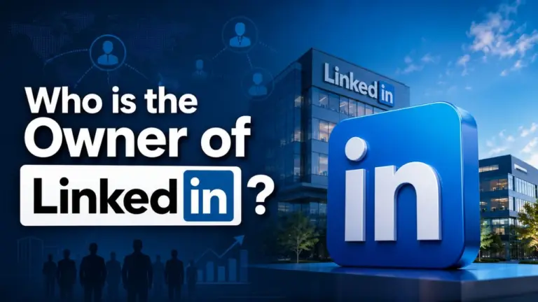 Who Is the Owner of LinkedIn_ The Complete Ownership Story (2026)