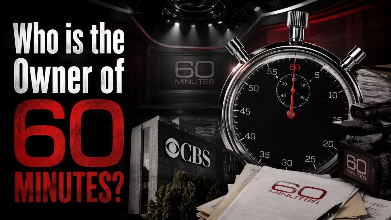Who Owns 60 Minutes_ The Full Ownership Story Behind America's Most Iconic News Show (2026)