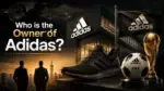 Who Owns Adidas The Complete Ownership Story of FIFA's Official Partner (2026)