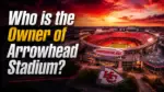 Who Owns Arrowhead Stadium The Complete Ownership Story (2026)