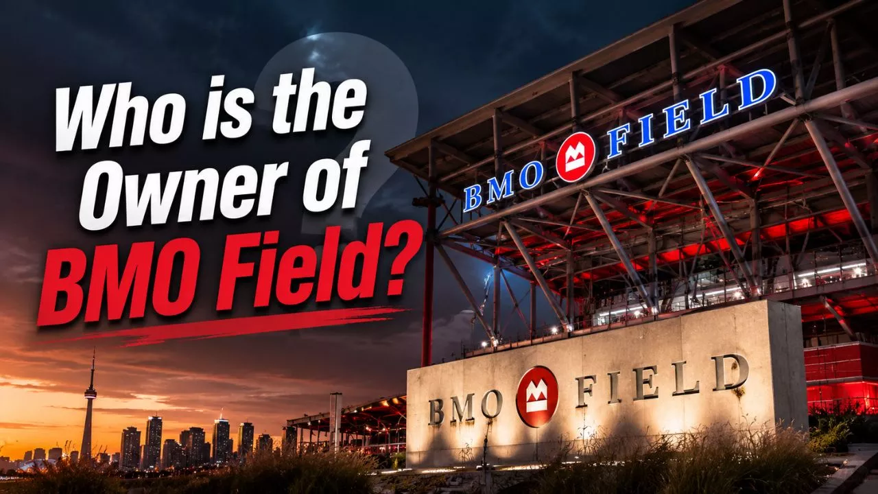 Who Owns BMO Field The Complete Ownership Story (2026)
