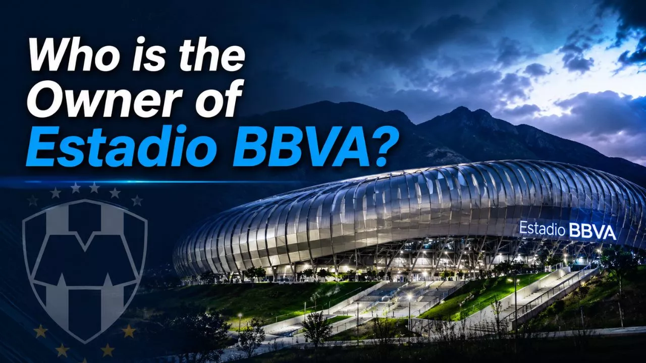 Who Owns Estadio BBVA The Complete Ownership Story (2026)