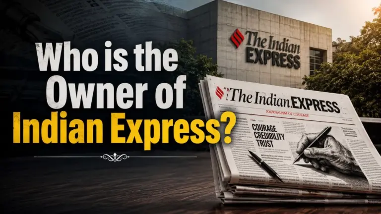 Who Owns Indian Express? The Full Ownership Story Behind India's Fearless Newspaper (2026)