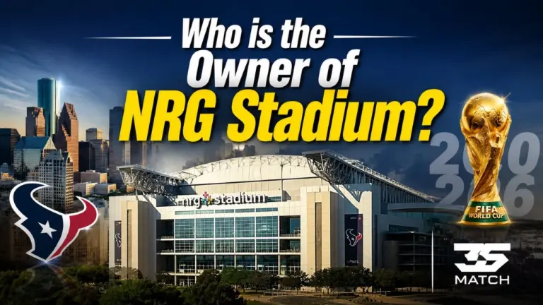 Who Owns NRG Stadium Harris County, Houston Texans & Match 35 (2026 World Cup)