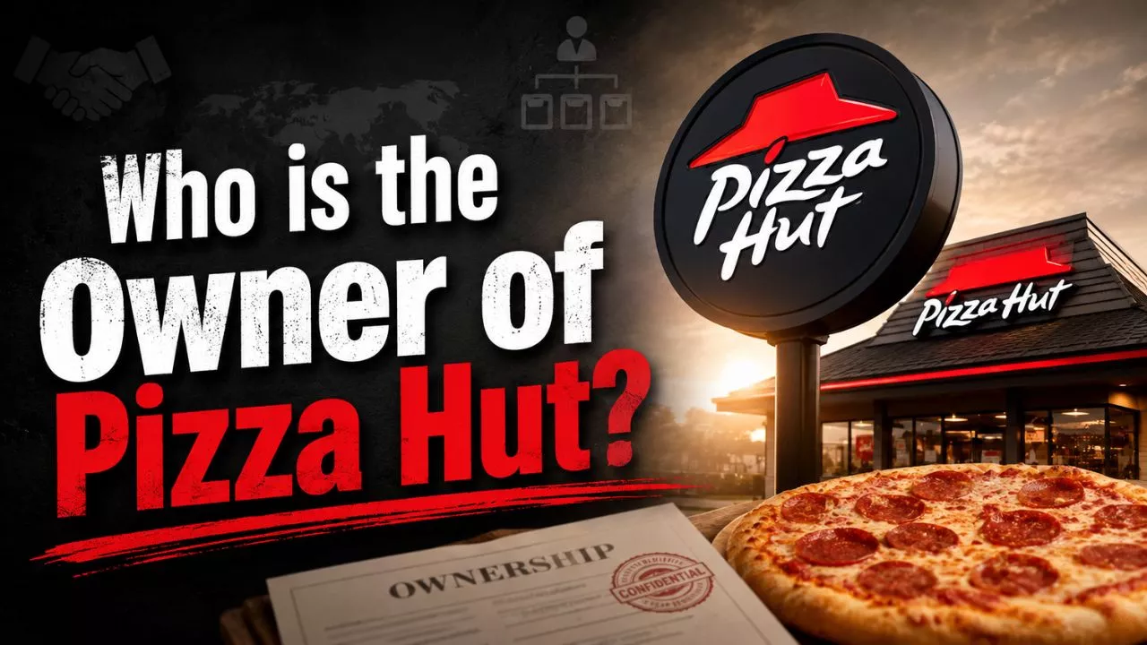 Who Owns Pizza Hut_ The Full Ownership Story — Including the Bombshell $2.7 Billion Sale (2026)