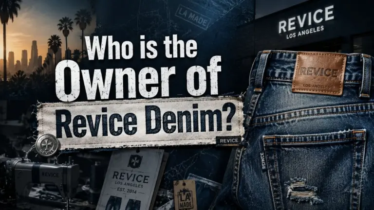Who Owns Revice Denim The Full Story Behind the LA-Made Denim Brand (2026)