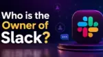 Who Owns Slack The Complete Ownership Story Behind the World's Most Popular Work Chat App (2026)