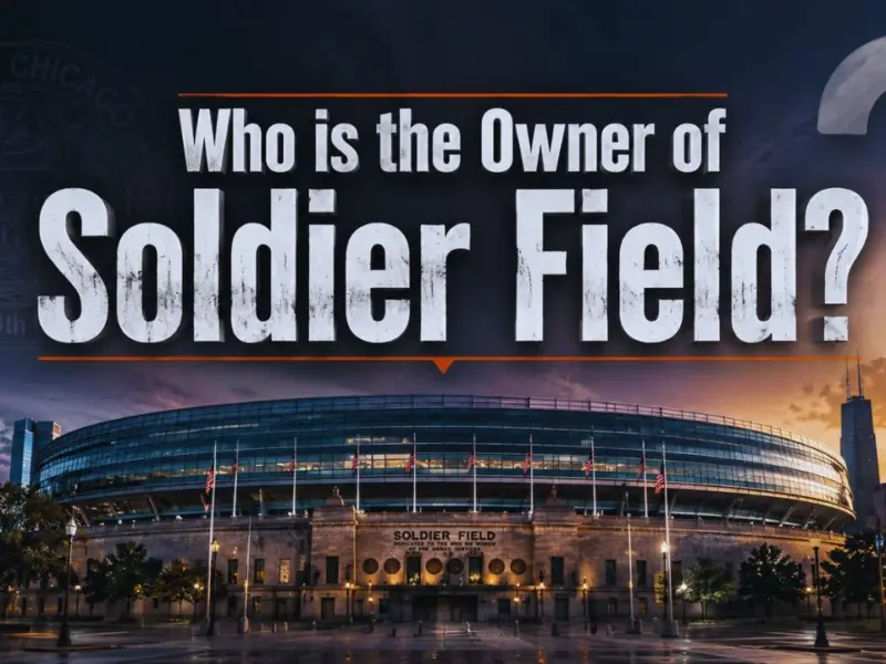 Who Owns Soldier Field? The Complete Ownership Story Behind Chicago’s Most Iconic Stadium (2026)