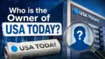 Who Owns USA Today_ The Complete Ownership Story Behind America's Biggest Newspaper (2026)