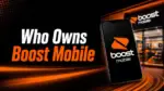 Who Owns Boost Mobile The Complete Ownership Story (2026)