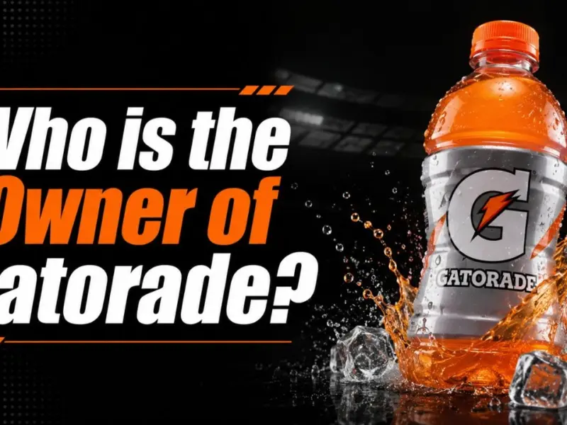 Who Owns Gatorade? The Complete Ownership Story Behind America’s Most Famous Sports Drink (2026)