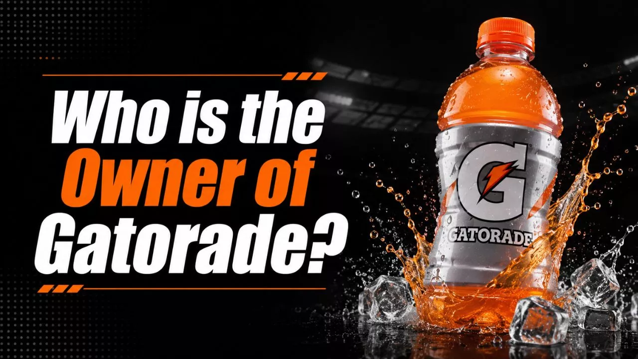 Who Owns Gatorade The Complete Ownership Story Behind America's Most Famous Sports Drink (2026)