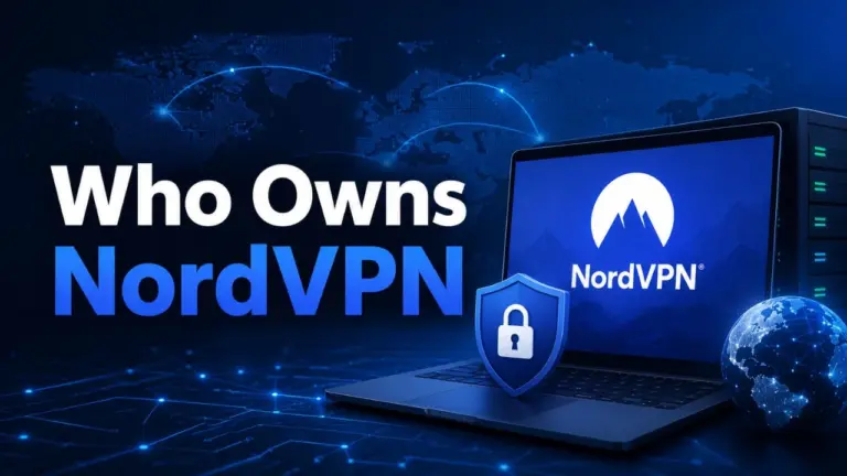 Who Owns NordVPN The Complete Ownership Story Behind the World's Most Popular VPN (2026)