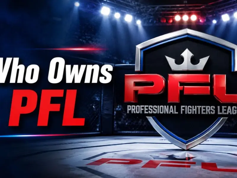 Who Owns PFL? The Complete Ownership Story Behind Professional Fighters League (2026)