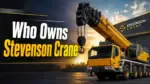 Who Owns Stevenson Crane The Complete Ownership Story (2026)