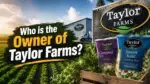 Who Owns Taylor Farms_ The Full Ownership Story Behind America's Salad King (2026)