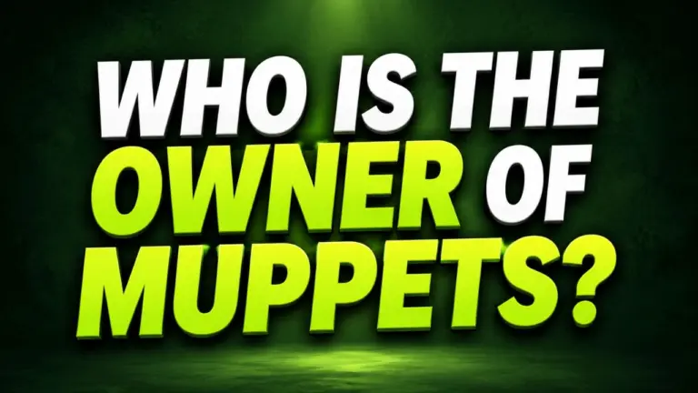 Who Owns The Muppets The Complete Ownership Story Behind Kermit, Miss Piggy, and the Gang (2026)