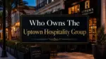 Who Owns Uptown Hospitality Group The Complete Story Behind Charleston's Hottest Hospitality Brand (2026)