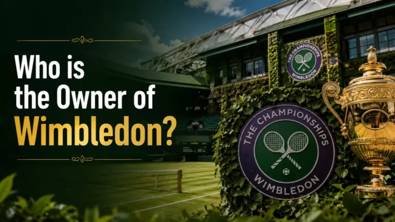 Who Owns Wimbledon The Complete Ownership Story Behind the World's Most Prestigious Tennis Tournament (2026)