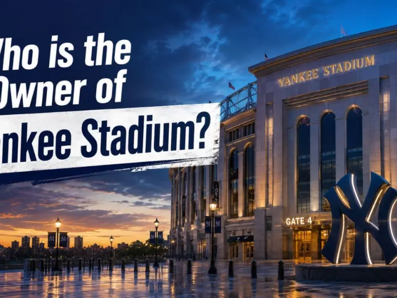 Who Owns Yankee Stadium? The Complete Ownership Story Behind Baseball’s Most Famous Ballpark (2026)