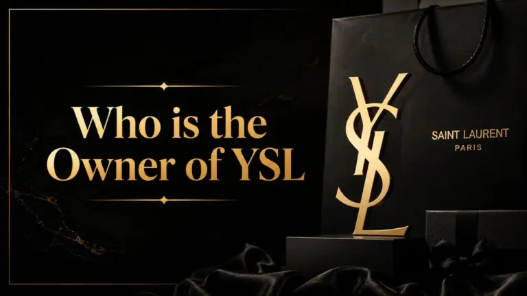 Who Is the Owner of YSL The Complete Ownership Story Behind One of Fashion's Most Iconic Brands (2026)