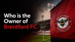 Who Owns Brentford FC The Complete Ownership Story Behind the Premier League's Smartest Club (2026)