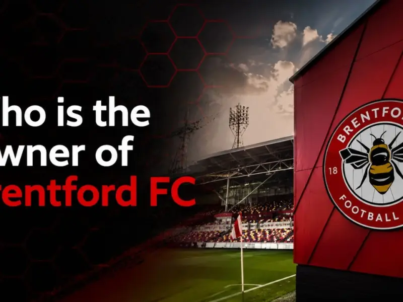 Who Owns Brentford FC? The Complete Ownership Story Behind the Premier League’s Smartest Club (2026)