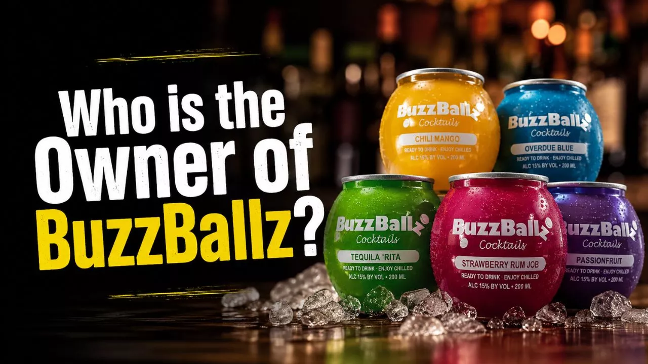 Who Owns BuzzBallz The Full Ownership Story Behind America's Wildest Cocktail Brand (2026)