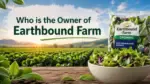 Who Owns Earthbound Farm The Complete Ownership Story Behind America's Largest Organic Salad Brand (2026)