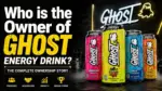 Who Owns Ghost Energy Drink The Complete Ownership Story (2026)