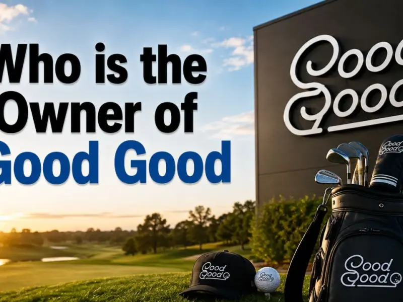 Who Owns Good Good? The Complete Ownership Story Behind Golf’s Biggest YouTube Brand (2026)