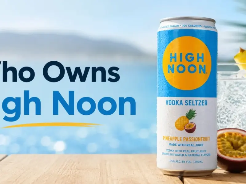 Who Owns High Noon? The Full Story Behind America’s #1 Canned Cocktail (2026)