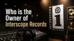 Who Owns Interscope Records The Complete Ownership Story Behind One of Music's Biggest Labels (2026)