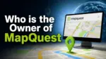 Who Owns MapQuest The Complete Ownership Story of the Internet's First Mapping Service (2026)