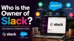 Who Owns Slack The Complete Ownership Story (2026)