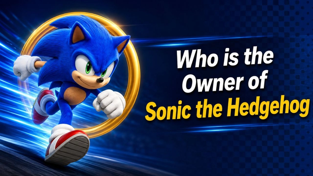 Who Owns Sonic the Hedgehog The Complete Ownership Story Behind Gaming's Most Famous Blue Blur (2026)