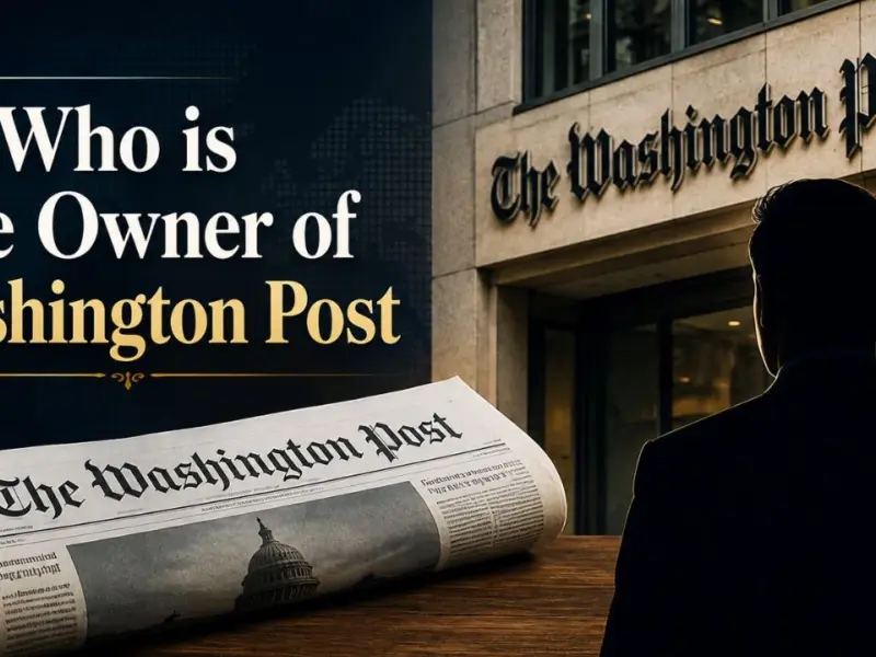 Who Owns The Washington Post? The Full Ownership Story (2026)