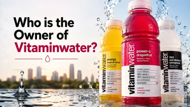 Who Owns Vitaminwater The Full Ownership Story Behind One of America's Most Popular Drinks (2026) (1) (1)