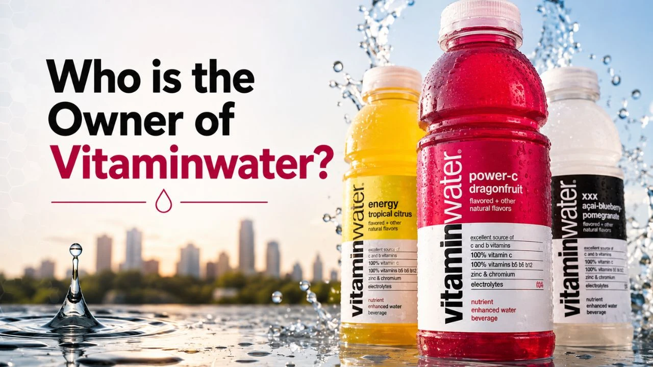Who Owns Vitaminwater The Full Ownership Story Behind One of America's Most Popular Drinks (2026) (1) (1)