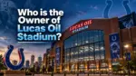 Who Owns Lucas Oil Stadium The Complete Ownership Story (2026)